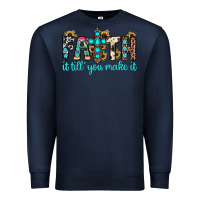 Navy faith it till you make it Premium Sweatshirt - JahusDesignShop