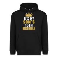 Black it's my son's 15th birthday 15 years old boy t shirt Heavyweight Hoodie - linhVisuals