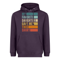 Plum my favorite daughter gave me this shirt father's day pullover hoodie Heavyweight Hoodie - linhVisuals