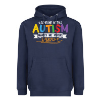 Navy someone with autism makes me proud Heavyweight Hoodie - linhVisuals