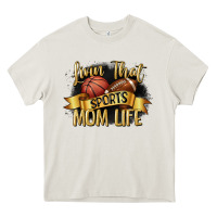 Cream livin that sports mom life Heavy Core Tee - CowGirlArtShop