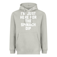 Moon Dust foodie appetizer i'm just here for the spinach dip premium t shirt Heavyweight Hoodie - linhVisuals