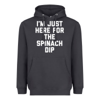 Smoke foodie appetizer i'm just here for the spinach dip premium t shirt Heavyweight Hoodie - linhVisuals