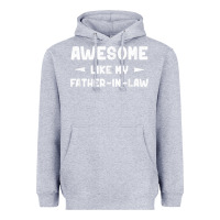 Heather Grey awesome like my father in law funny fathers day gift men wom t shirt Heavyweight Hoodie - linhVisuals