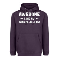 Awesome Like My Father In Law Funny Fathers Day Gift Men Wom T Shirt Heavyweight Hoodie | Teevron