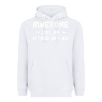 White awesome like my father in law funny fathers day gift men wom t shirt Heavyweight Hoodie - linhVisuals