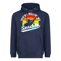 Navy youre killing me smalls Heavyweight Hoodie - linhVisuals