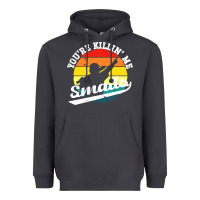 Youre Killing Me Smalls Heavyweight Hoodie | Teevron