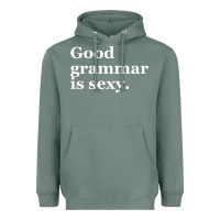 Sage good grammar is sexy Heavyweight Hoodie - linhVisuals