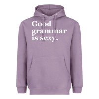 Lavender good grammar is sexy Heavyweight Hoodie - linhVisuals