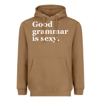 Toasted Coconut good grammar is sexy Heavyweight Hoodie - linhVisuals