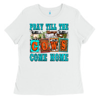 White pray till the cows come home olivia Ladies Tee - OliviaCreatesArt