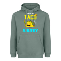 Sage lets taco bout a baby may,5th cinco de mayo mexican party t shirt Heavyweight Hoodie - linhVisuals