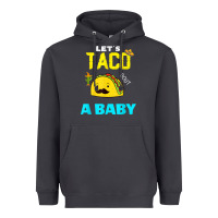Smoke lets taco bout a baby may,5th cinco de mayo mexican party t shirt Heavyweight Hoodie - linhVisuals