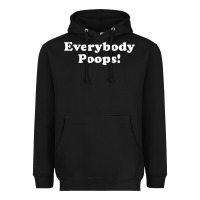 Everybody Poops Heavyweight Hoodie | Teevron
