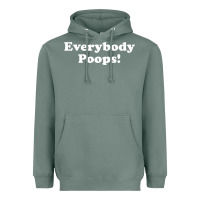 Sage everybody poops Heavyweight Hoodie - linhVisuals