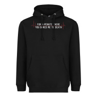 Black for a minute there you bored me to death Heavyweight Hoodie - linhVisuals