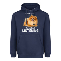Pomeranian I Hear You Not Listening T Shirt Heavyweight Hoodie | Teevron