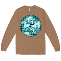 Toasted Coconut let it snow Long Sleeve Tee - FaDigitalArtStudio