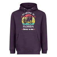 Someone In Florida Loves Me T  Shirt Someone In Florida Loves Me Funny Heavyweight Hoodie | Teevron