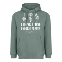 Sage i think i have enough plants Heavyweight Hoodie - linhVisuals
