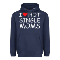 Navy i love hot single moms tee red heart hot mother milf mommy t shirt Heavyweight Hoodie - linhVisuals