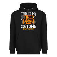 Black halloween mom shirts funny this is my tired mom costume t shirt Heavyweight Hoodie - linhVisuals