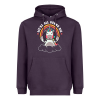 Plum we're all gonna die funny cute unicorn Heavyweight Hoodie - linhVisuals