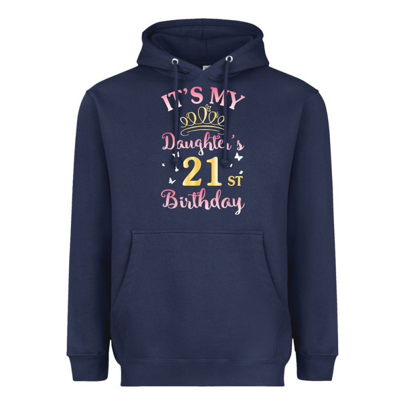 It's My Daughter's 21st Birthday Happy To Her Mommy Daddy T Shirt Heavyweight Hoodie by linhVisuals | Teevron