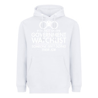 White if i'm not on the government watchlist Heavyweight Hoodie - linhVisuals