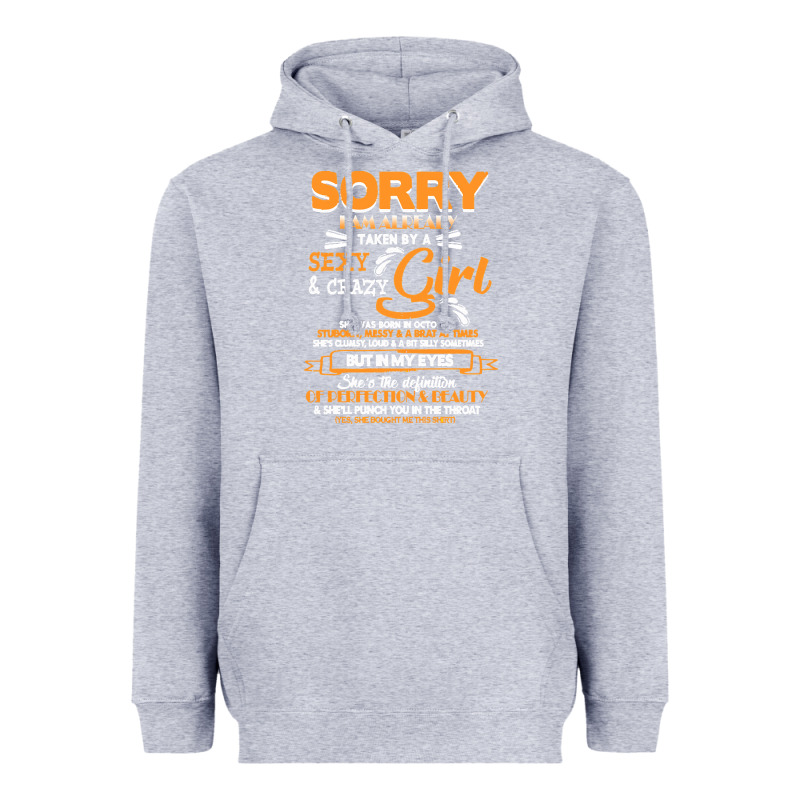 Birthday T  Shirt Sorry I'm Already Taken By Sexy Crazy Girl October B Heavyweight Hoodie by linhVisuals | Teevron