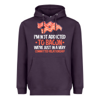 Plum bacon apparel t  shirt i'm not addicted to bacon we were just in a com Heavyweight Hoodie - linhVisuals