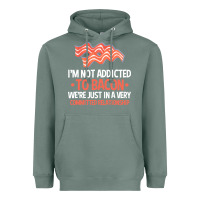 Sage bacon apparel t  shirt i'm not addicted to bacon we were just in a com Heavyweight Hoodie - linhVisuals