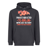 Smoke bacon apparel t  shirt i'm not addicted to bacon we were just in a com Heavyweight Hoodie - linhVisuals