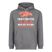 Storm bacon apparel t  shirt i'm not addicted to bacon we were just in a com Heavyweight Hoodie - linhVisuals