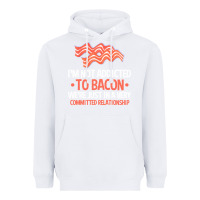 White bacon apparel t  shirt i'm not addicted to bacon we were just in a com Heavyweight Hoodie - linhVisuals