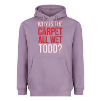 Lavender why is the carpet all wet todd Heavyweight Hoodie - linhVisuals