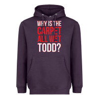 Plum why is the carpet all wet todd Heavyweight Hoodie - linhVisuals