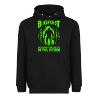 Black bigfoot believer t  shirt bigfoot doesnt believe in you either t  shir Heavyweight Hoodie - linhVisuals