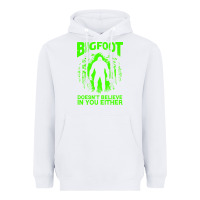 White bigfoot believer t  shirt bigfoot doesnt believe in you either t  shir Heavyweight Hoodie - linhVisuals