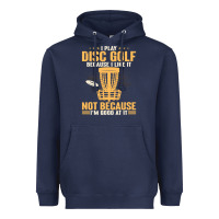 Navy i play disc golf because i like it not Heavyweight Hoodie - linhVisuals