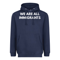 Navy we are all immigrants Heavyweight Hoodie - linhVisuals