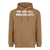 Toasted Coconut we are all immigrants Heavyweight Hoodie - linhVisuals