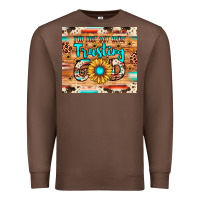 Chestnut i'm just out here trusting god Premium Sweatshirt - JahusDesignShop