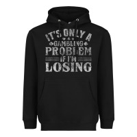 Black only a gambling problem if losing Heavyweight Hoodie - linhVisuals