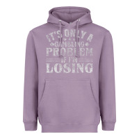 Lavender only a gambling problem if losing Heavyweight Hoodie - linhVisuals