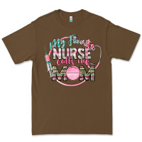 Cacao My favorite Nurse calls me mom Premium Tee - CowGirlArtShop