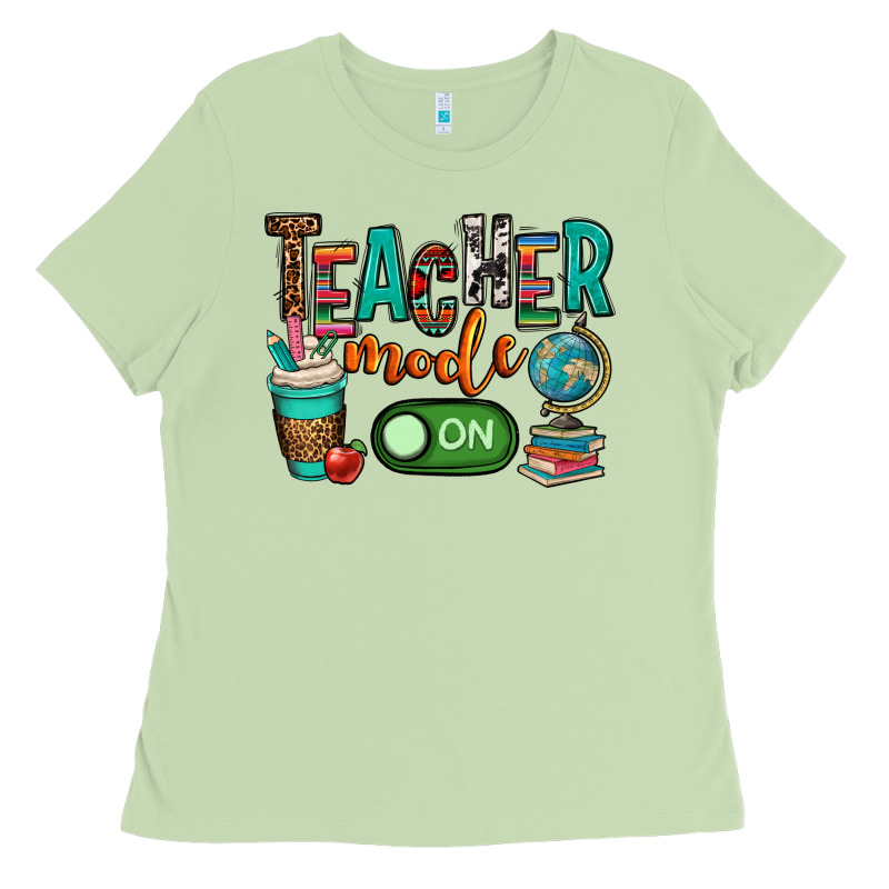 Teacher Mode On Ladies Tee by OliviaCreatesArt | Teevron