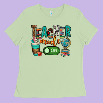 Teacher Mode On Ladies Tee Designed By Oliviacreatesart