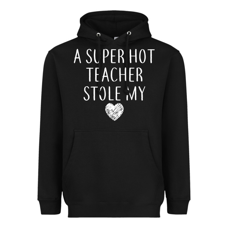 Funny A Super Hot Teacher Stole My Heart Unisex T Shirt Heavyweight Hoodie by linhVisuals | Teevron